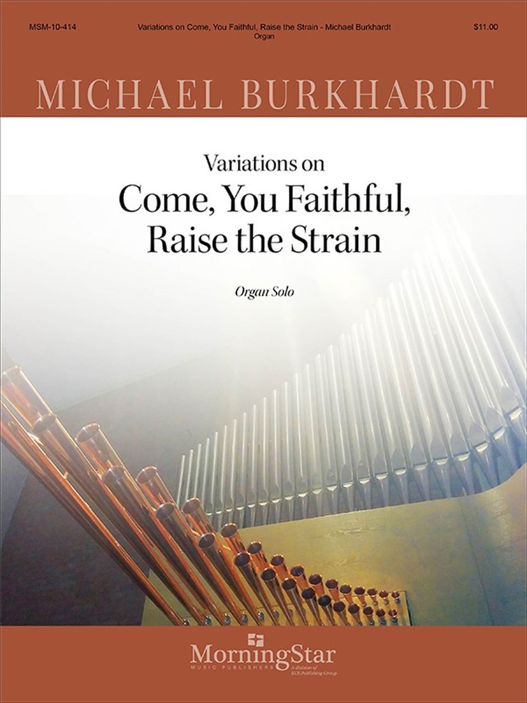 Come, You Faithful, Raise the Strain